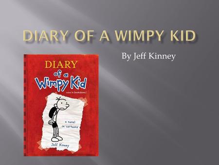 By Jeff Kinney.  spring 2010 and summer  school  Greg's house.