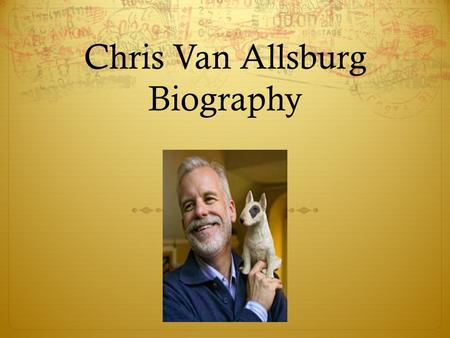 Chris Van Allsburg Biography