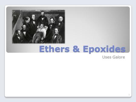 Ethers & Epoxides Uses Galore.