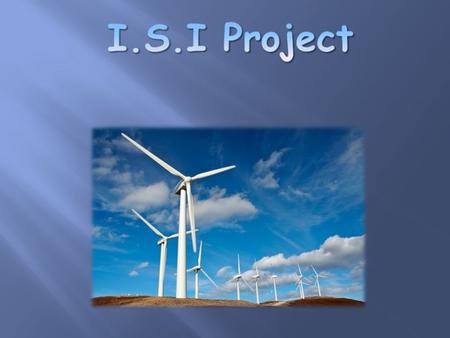  Main goal  Operation of a windmill  Situation analysis  Process of the project  Conclusion.