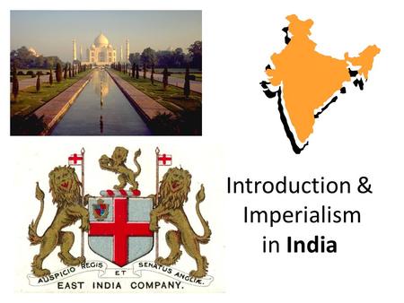 Introduction & Imperialism in India