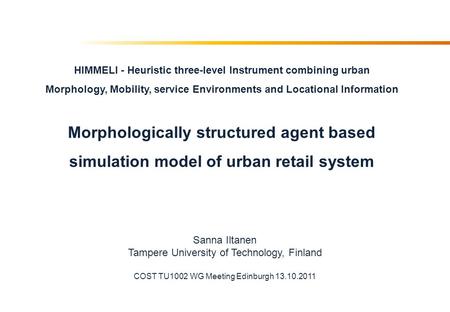 HIMMELI - Heuristic three-level Instrument combining urban Morphology, Mobility, service Environments and Locational Information Morphologically structured.