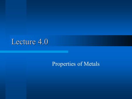 Lecture 4.0 Properties of Metals. Importance to Silicon Chips Metal Delamination –Thermal expansion failures Chip Cooling- Device Density –Heat Capacity.