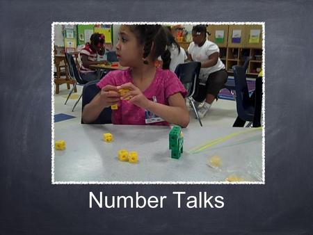 Number Talks. WHY? Promotes early number sense Fosters mental math Develops strategies to understand and solve harder math problems Increases math vocabulary.