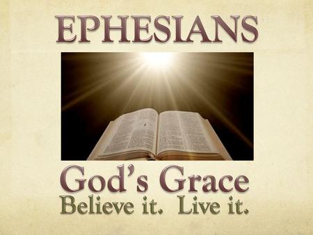 Blessed be the God and Father of our Lord Jesus Christ, who has blessed us in Christ with every spiritual blessing in the heavenly places ~Eph. 1:3.