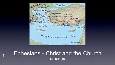 1 Ephesians - Christ and the Church Lesson 10. 2 Ephesians - Christ and the Church Chapter Five... Verses 1-14 - The Church - God’s Righteous Walkers.