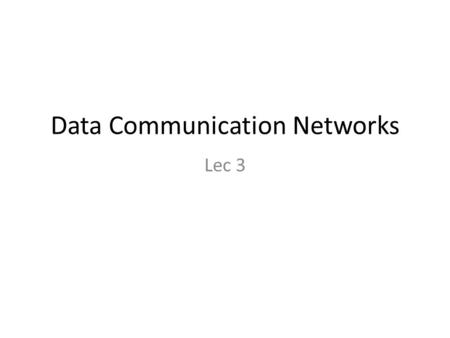 Data Communication Networks