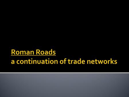  We will examine how trade and geography impacted the Roman empire and helped spread religion, boundaries, and culture.