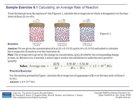 Copyright ©2009 by Pearson Education, Inc. Upper Saddle River, New Jersey 07458 All rights reserved. Chemistry: The Central Science, Eleventh Edition By.