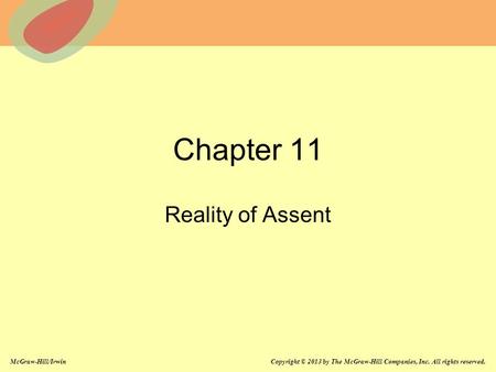 McGraw-Hill/Irwin Copyright © 2013 by The McGraw-Hill Companies, Inc. All rights reserved. Chapter 11 Reality of Assent.