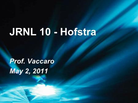 JRNL 10 - Hofstra Prof. Vaccaro May 2, 2011. Today’s Roadmap Fan vs. Fan Housekeeping Questions about the final project Osama bin Laden digital coverage.