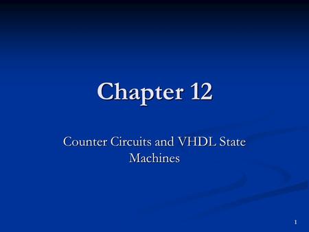 Counter Circuits and VHDL State Machines