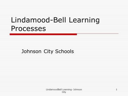 Lindamood-Bell Learning Processes Johnson City Schools 1LindamoodBell Learning- Johnson City.