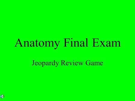 Anatomy Final Exam Jeopardy Review Game. 200 300 400 500 100 200 300 400 500 100 200 300 400 500 100 200 300 400 500 100 200 300 400 500 Introduction.