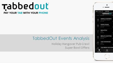 TabbedOut Events Analysis Holiday Hangover Pub Crawl Super Bowl Offers.