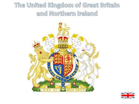 United Kingdom The United Kingdom The UK is a sovereign state. The Entire name of UK is United Kingdom of Great Britain and Northern Ireland. The nations.