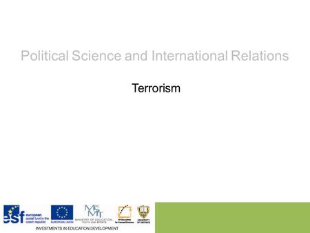 Political Science and International Relations Terrorism.