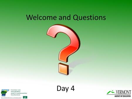 Welcome and Questions Day 4. Today’s Agenda Component 6: Team Initiated Problem Solving (TIPS) Roll-out for STAFF, STUDENTS & FAMILIES BREAK/CHECK OUT: