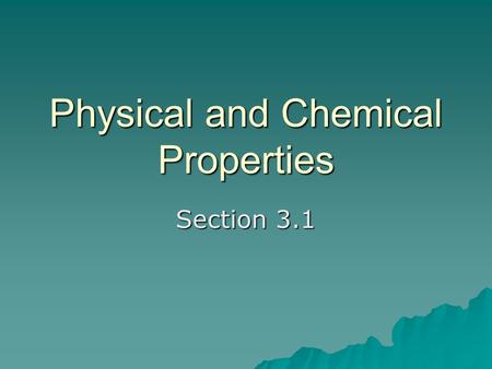 Physical and Chemical Properties