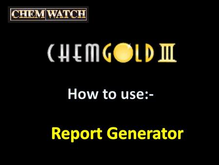 CG3: How to use Report Generator Select FOLDER (for a list of documents) or MANIFEST for a complete list of stores and the materials they contain.