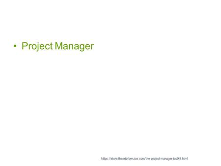 Project Manager https://store.theartofservice.com/the-project-manager-toolkit.html.