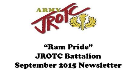 “Ram Pride” JROTC Battalion September 2015 Newsletter.