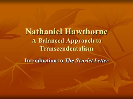 Nathaniel Hawthorne A Balanced Approach to Transcendentalism