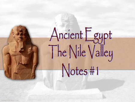 A.Located on Northeastern coast of Africa B.World’s longest river 1.4,000 miles long 2.It outlets into the Mediterranean Sea Delta NILENILE.