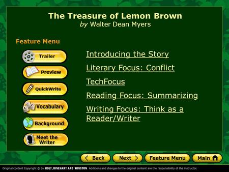 Introducing the Story Literary Focus: Conflict TechFocus Reading Focus: Summarizing Writing Focus: Think as a Reader/Writer Feature Menu The Treasure of.