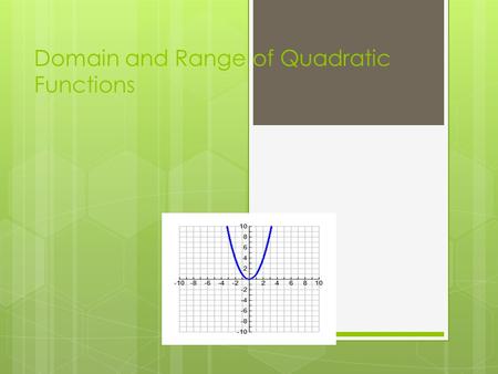 Domain and Range of Quadratic Functions