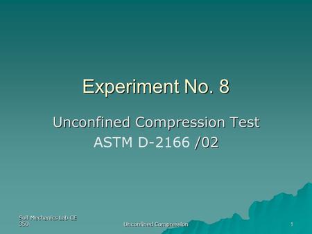 Unconfined Compression Test ASTM D-2166 /02