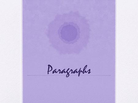 Paragraphs. A group of related sentences set off by a beginning indention or sometimes, extra space Paragraphs give you and your readers a breather from.