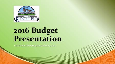 2016 Budget Presentation City Council Meeting November 19, 2015.