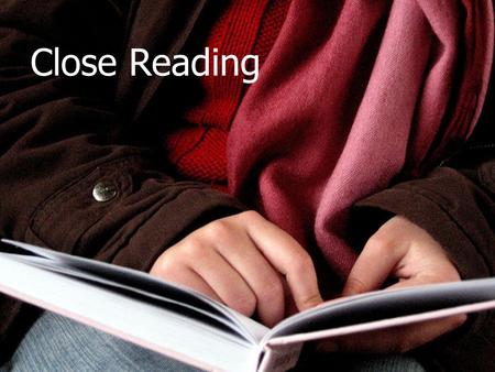 Close Reading.