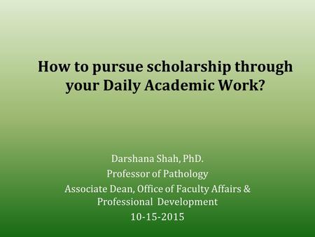 How to pursue scholarship through your Daily Academic Work?