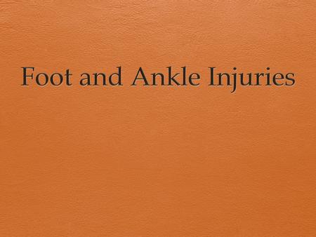 Foot and Ankle Injuries