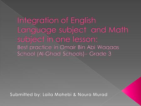 Al-Ghad Schools is a new concept adopted by the Ministry of Education in UAE to elevate the education standard in the country. It started 2 years ago.