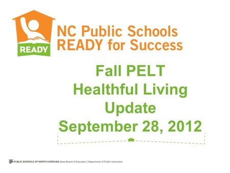 Fall PELT Healthful Living Update September 28, 2012.