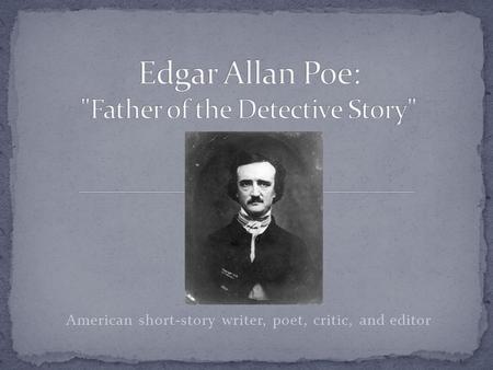 American short-story writer, poet, critic, and editor.