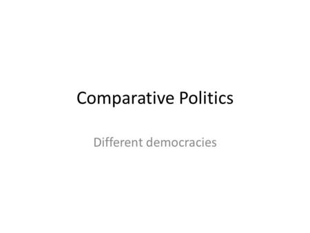 Comparative Politics Different democracies. Monarchy Image used under Creative Commons from Eddo via Wikimedia Commons.