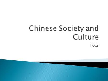 16.2.  Mostly an agricultural society  85% = small farmers  China experienced an extreme population increase ◦ Improvements in food supply (faster.