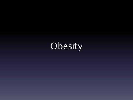 Obesity. EQ: What are the causes and effects of obesity? Bell Ringer: Do you think obesity is a problem in the US? Why? Give examples.