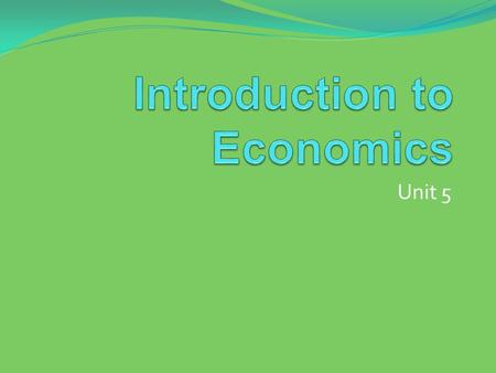 Unit 5. I. Early Economic Systems A. Thousands of years ago….. 1. People lived in nomadic groups 2. They depended on hunting and gathering for their needs.