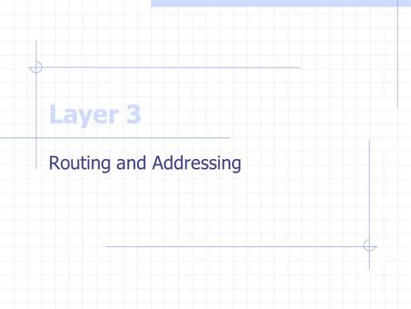 Routing and Addressing