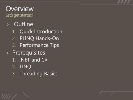 Parallel Pattern Library Resource Manager Task Scheduler Task Parallel Library Task Parallel Library Parallel LINQ Managed Native Key: Threads Operating.