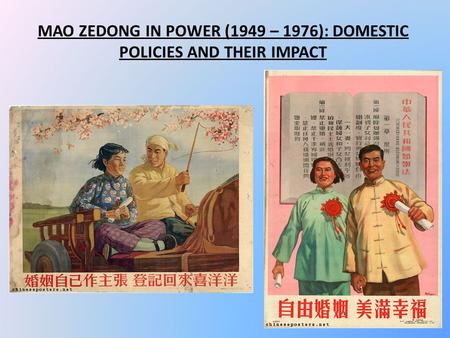 MAO ZEDONG IN POWER (1949 – 1976): DOMESTIC POLICIES AND THEIR IMPACT