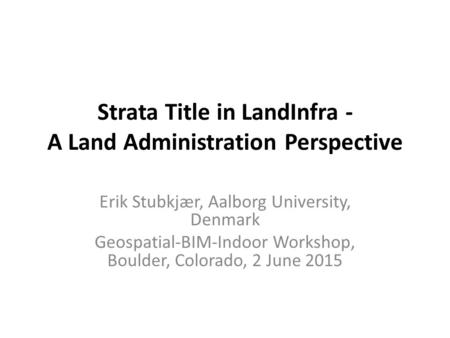 Strata Title in LandInfra - A Land Administration Perspective