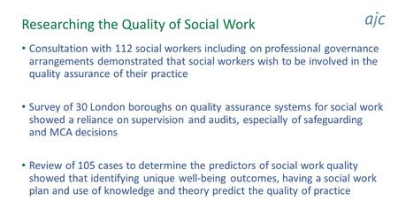 Researching the Quality of Social Work Consultation with 112 social workers including on professional governance arrangements demonstrated that social.