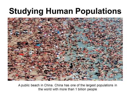 Studying Human Populations