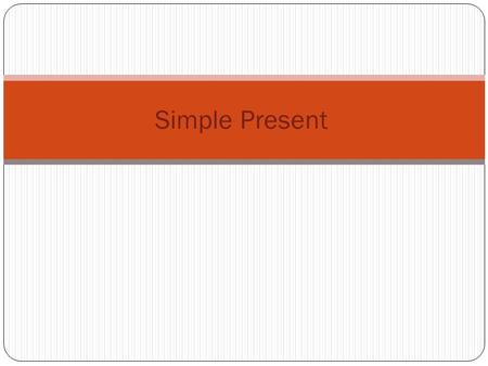 Simple Present. talk – read – listen – learn- write – speak I, you, we, they, plural : verb e.g: I talk, you talk, we talk, they talk, Ahmad and Noura.